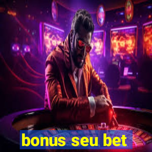 bonus seu bet